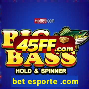 bet esporte .com